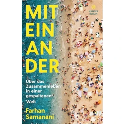 Abbildung von Miteinander: Über das Zusammenleben in einer gespaltenen Welt