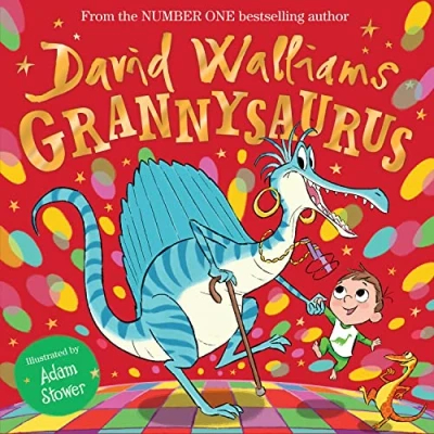 Abbildung von Grannysaurus: The funny new illustrated children’s picture book, full of dinosaurs, from number one bestselling author David Walliams!