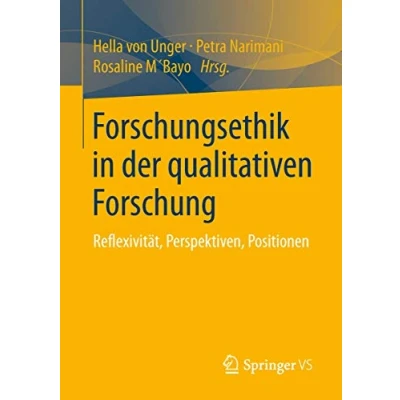 Abbildung von Forschungsethik in der qualitativen Forschung: Reflexivität, Perspektiven, Positionen