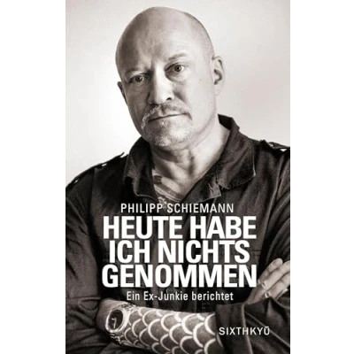 Abbildung von Heute habe ich nichts genommen ein Ex Junkie berichtet