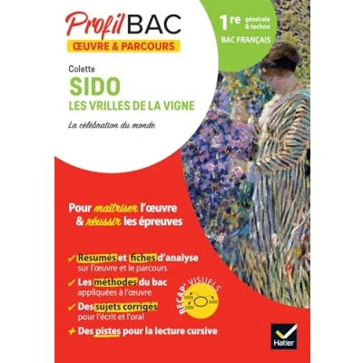 Abbildung von Profil Colette, Sido, Les Vrilles de la vigne (oeuvre au programme Bac français 2025): analyse l&#039;oeuvre et du parcours (1re générale &amp; techno)