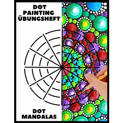 Abbildung von Dot Painting Übungsheft Mandalas: Malbuch für Frauen und Männer Mandala selber Zeinen Lernen Punktmalerei Dotting Vorlagen