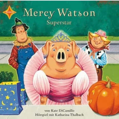 Abbildung von Mercy Watson Superstar: Sprecher: Katharina Thalbach, 1 CD, Digipak
