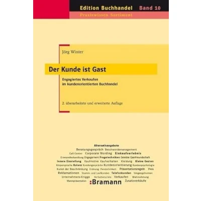 Abbildung von Der Kunde ist Gast: Engagiertes Verkaufen im kundenorientierten Buchhandel. Basisleistungen, Kundengespräche, Zusatzverkäufe, Umgang mit ... Erfolgsfaktoren (Edition Buchhandel)