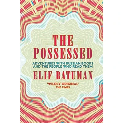 Abbildung von the Possessed: Adventures with Russian Books and People Who Read Them