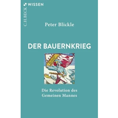 Abbildung von Der Bauernkrieg: Die Revolution des Gemeinen Mannes (Beck&#039;sche Reihe)