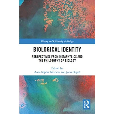 Abbildung von Biological Identity: Perspectives from Metaphysics and the Philosophy of Biology (History Biology)
