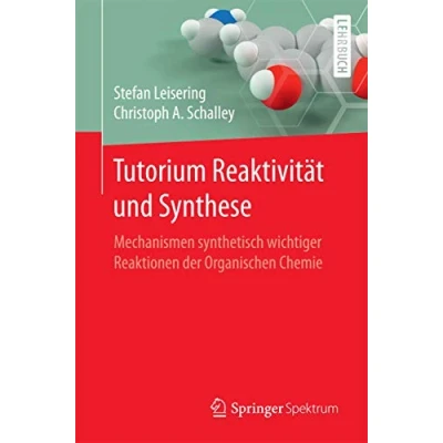Abbildung von Tutorium Reaktivität und Synthese: Mechanismen synthetisch wichtiger Reaktionen der Organischen Chemie