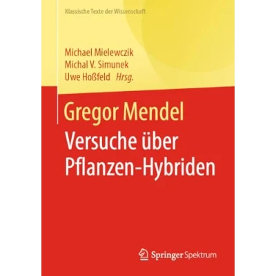 Abbildung von Gregor Mendel: Versuche über Pflanzen Hybriden (Klassische Texte der Wissenschaft)