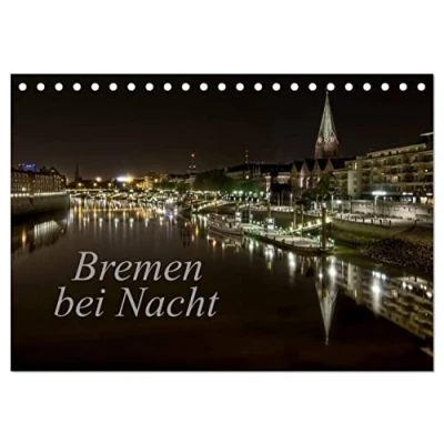 Abbildung von Bremen bei Nacht (Tischkalender 2025 DIN A5 quer), CALVENDO Monatskalender