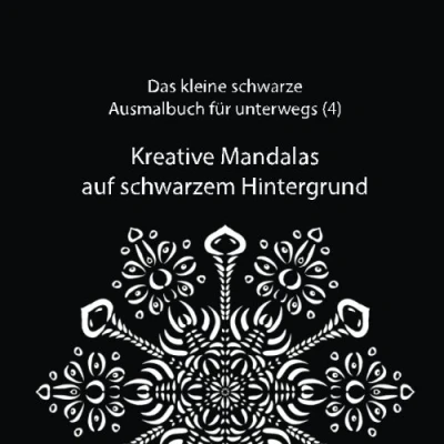 Abbildung von Kreative Mandalas auf schwarzem Hintergrund (Das kleine schwarze Ausmalbuch für unterwegs, Band 4)