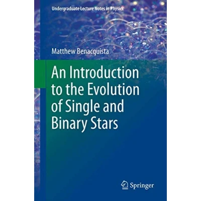 Abbildung von An Introduction to the Evolution of Single and Binary Stars (Undergraduate Lecture Notes in Physics)
