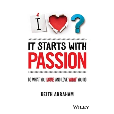 Abbildung von It Starts With Passion: Do What You Love and