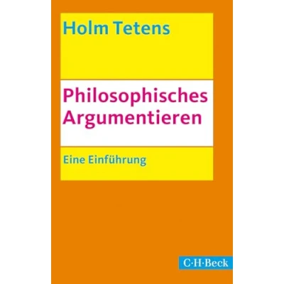 Abbildung von Philosophisches Argumentieren: Eine Einführung (Beck Paperback)