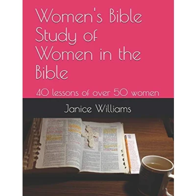 Abbildung von Women&#039;s Bible Study of women in the Bible: 40 lessons over 50