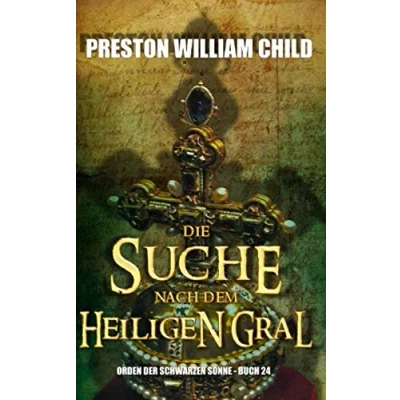 Abbildung von Die Suche nach dem Heiligen Gral (Orden der Schwarzen Sonne, Band 24)