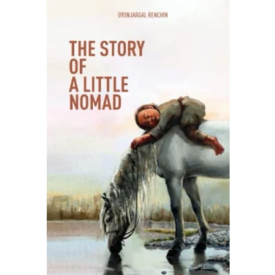 Abbildung von The story of a Little Nomad: True Mongolian nomad family