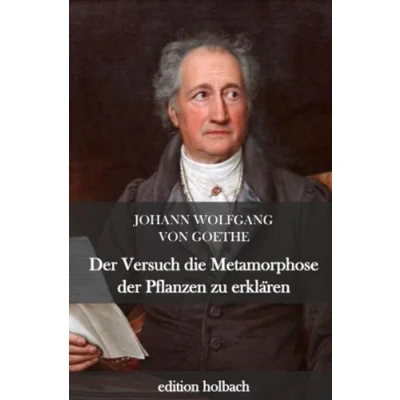Abbildung von der Versuch die Metamorphose Pflanzen zu erklären (TREDITION CLASSICS)