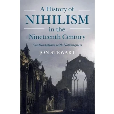 Abbildung von A History of Nihilism in the Nineteenth Century: Confrontations With Nothingness