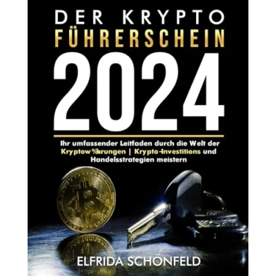 Abbildung von der Krypto Führerschein 2024: Ihr umfassender Leitfaden durch die Welt Kryptowährungen Investitions und Handelsstrategien meistern