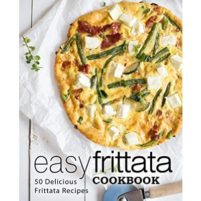 Abbildung von Easy Frittata Cookbook: 50 Delicious Recipes (2nd Edition)