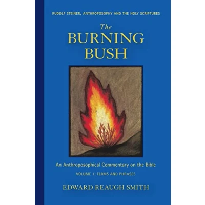 Abbildung von the Burning Bush: Rudolf Steiner, Anthroposophy, and Holy Scriptures: Terms &amp; Phrases
