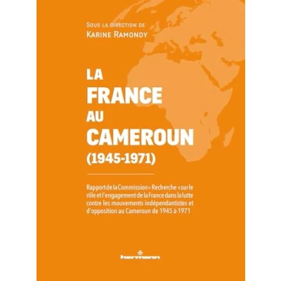 Abbildung von la France au Cameroun (1945 1971): Rapport de Commission &quot;Recherche&quot;