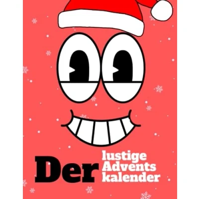 Abbildung von Der lustige Adventskalender: Täglich neue Witze für Kinder und Erwachsene die gesamte Adventszeit