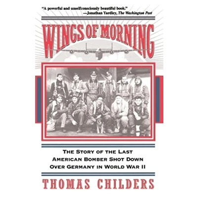 Abbildung von Wings Of Morning: The Story Last American Bomber Shot Down Over Germany In World War II
