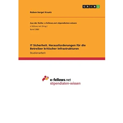 Abbildung von IT Sicherheit. Herausforderungen für die Betreiber kritischer Infrastrukturen