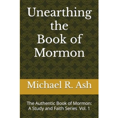 Abbildung von the Authentic Book of Mormon: A Study and Faith Series: Volume 1: Unearthing Mormon
