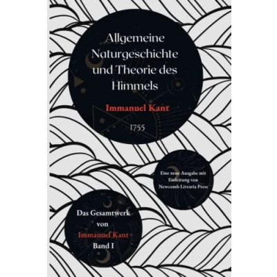 Abbildung von Allgemeine Naturgeschichte und Theorie des Himmels: Kommentierte Ausgabe