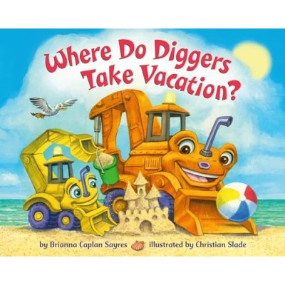 Abbildung von Where Do Diggers Take Vacation? (Where Do...Series)