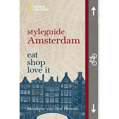 Abbildung von NATIONAL GEOGRAPHIC Styleguide Amsterdam: eat, shop, love it. der perfekte Reiseführer um die trendigsten Adressen Stadt zu entdecken.