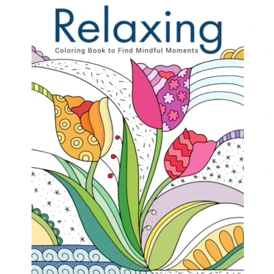 Abbildung von Relaxing: Coloring Book for Adults with Creative Stress Relief Designs, Featuring Animals, Flowers, Plants, Landscapes, and More