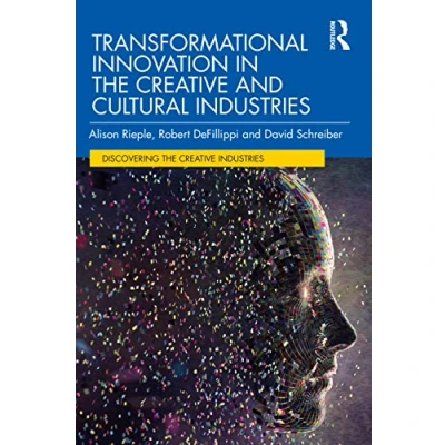 Abbildung von Transformational Innovation in the Creative and Cultural Industries (Discovering Industries)