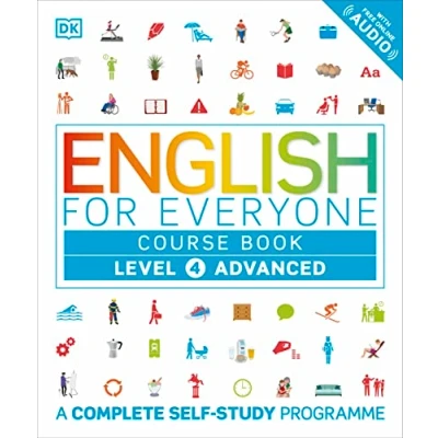 Abbildung von English for Everyone Course Book Level 4 Advanced: A Complete Self Study Programme (DK Everyone)
