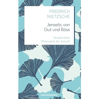 Abbildung von Jenseits von Gut und Böse: Vorspiel einer Philosophie der Zukunft Neue Klassiker Weltiteratur Nr.15 (Neue Weltliteratur Nr. 15)