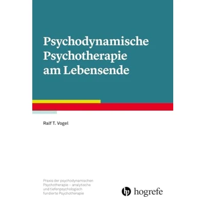 Abbildung von Psychodynamische Psychotherapie am Lebensende (Praxis der psychodynamischen analytische und tiefenpsychologisch fundierte Psychotherapie)