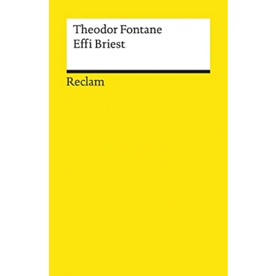 Abbildung von Effi Briest. Roman. Textausgabe mit Anmerkungen/Worterklärungen und Nachwort: Fontane, Theodor Deutsch Lektüre, Deutsche Klassiker der Literatur 19597 (Reclams Universal Bibliothek)