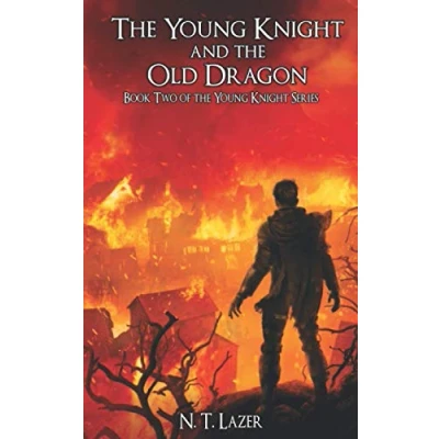 Abbildung von the Young Knight and Old Dragon: Book Two of Series (The Trilogy, Band 2)