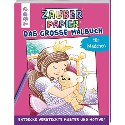Abbildung von Zauberpapier Das große Malbuch für Mädchen: Entdecke versteckte Muster und Motive!
