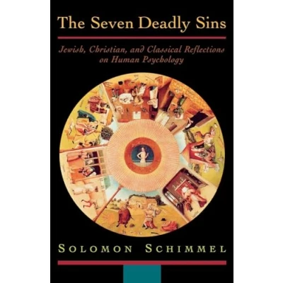 Abbildung von The Seven Deadly Sins: Jewish, Christian, and Classical Reflections on Human Psychology