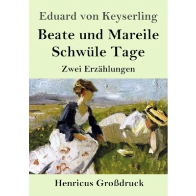 Abbildung von Beate und Mareile / Schwüle Tage (Großdruck): Zwei Erzählungen