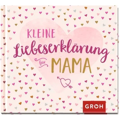 Abbildung von Kleine Liebeserklärung für Mama: Mini Geschenkbuch Mütter. Perfekt als Geschenk zum Muttertag oder kleines Dankeschön