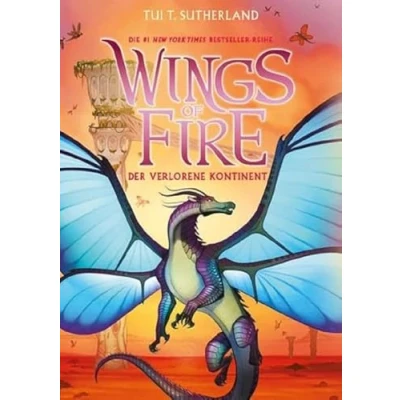 Abbildung von Wings of Fire 11: Der verlorene Kontinent Die #1 NY Times Bestseller Drachen Saga