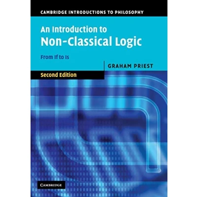 Abbildung von An Introduction to Non Classical Logic, Second Edition: From If Is (Cambridge Introductions Philosophy)
