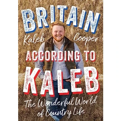 Abbildung von Britain According to Kaleb: The Wonderful World of Country Life