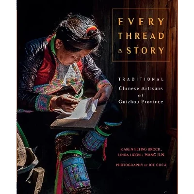 Abbildung von Every Thread a Story &amp; the Secret Language of Miao Embroidery