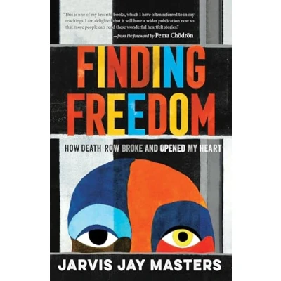 Abbildung von Finding Freedom: How Death Row Broke and Opened My Heart